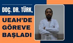 Doç. Dr. Türk, UEAH’de Göreve Başladı