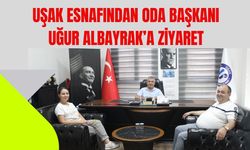 Uşak Esnafından Oda Başkanı Uğur Albayrak’a Ziyaret