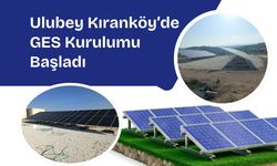 Ulubey Kıranköy’de GES Kurulumu Başladı