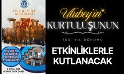 Ulubey’in Kurtuluşu 103. Yılında Coşkuyla Kutlanıyor