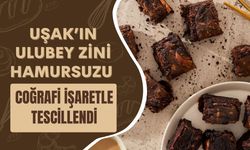 Uşak’ın Ulubey Zini Hamursuzu Coğrafi İşaretle Tescillendi