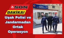 Uşak Polisi ve Jandarmasından Ortak Operasyon
