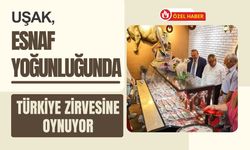 Uşak, Esnaf Yoğunluğunda Türkiye Zirvesine Oynuyor