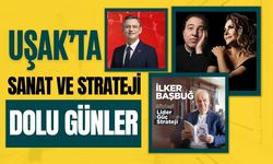 Uşak’ta Sanat ve Strateji Dolu Günler