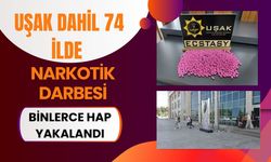 Uşak Dahil 74 İlde Narkotik Darbesi: Binlerce Hap Yakalandı