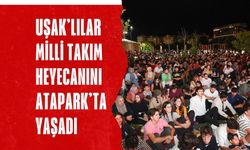 Uşaklılar Milli Takım Heyecanını Atapark’ta Yaşadı