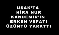 Uşak’ta Hira Nur Kandemir’in Erken Vefatı Üzüntü Yarattı