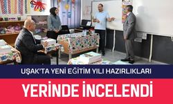 Uşak’ta Yeni Eğitim Yılı Hazırlıkları Yerinde İncelendi