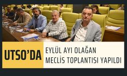 UTSO’da Eylül Ayı Olağan Meclis Toplantısı Yapıldı