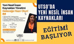 UTSO’da Yeni Nesil İnsan Kaynakları Eğitimi Başlıyor