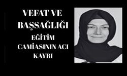 Vefat ve Başsağlığı.. Eğitim Camiasının Acı Günü !