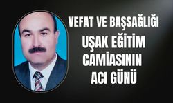 Uşak Eğitim Camiasının Acı Günü