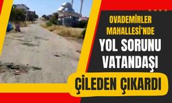 Ovademirler Mahallesi’nde Yol Çilesi Bıktırdı