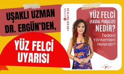 Uşaklı Uzman Dr. Ergün’den, Yüz Felci Uyarısı