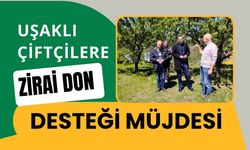 Uşaklı Çiftçilere Zirai Don Desteği Müjdesi