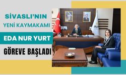 Sivaslı’nın yeni Kaymakamı Eda Nur Yurt göreve başladı
