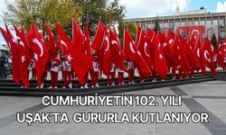 Uşak’ta Cumhuriyetin 102. Yılı Uşak’ta Gururla Kutlanıyor