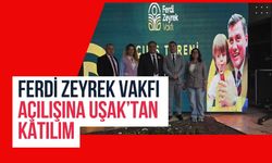 Ferdi Zeyrek Vakfı Açılışına Uşak’tan Katılım