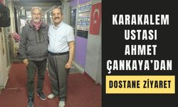 Karakalem Ustası Ahmet Çankaya’dan Dostane Ziyaret