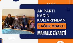 AK Parti Kadın Kolları’ndan Sağlık Odaklı Mahalle Ziyareti