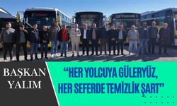 Yalım: “Her Yolcuya Güleryüz, Her Seferde Temizlik Şart”