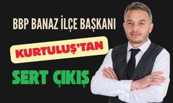BBP Banaz İlçe Başkanı Kurtuluş’tan Sert Çıkış