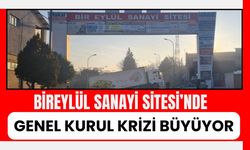 Bireylül Sanayi Sitesi’nde Genel Kurul Krizi Büyüyor
