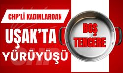 CHP’li Kadınlardan Uşak’ta “Boş Tencere” Yürüyüşü