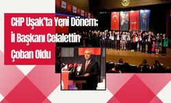 CHP Uşak’ta Yeni Dönem; İl Başkanı Celalettin Çoban Oldu