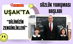 Uşak’ta “Dilimizin Zenginlikleri” Sözlük Yarışması Başladı