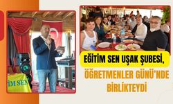 Eğitim Sen Uşak Şubesi, Öğretmenler Günü’nde Birlikteydi