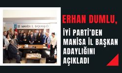 Dumlu, İYİ Parti Manisa İl Başkanlığına Adaylığını Açıkladı