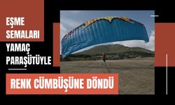 Eşme Semaları Yamaç Paraşütüyle Renk Cümbüşüne Döndü