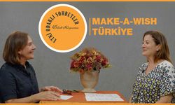 Etki Odaklı Sohbetler’de konu Make A Wish Türkiye