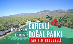 Doğanın İncisi: Evrenli Doğal Parkı Tanıtım Belgeseli