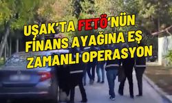 Uşak’ta FETÖ’nün Finans Ayağına Eş Zamanlı Operasyon