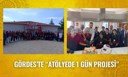 “ATÖLYEDE 1 GÜN PROJESİ” GÖRDES’TE START ALDI