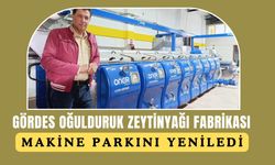 Gördes Oğulduruk Zeytinyağı Makine Parkını Yeniledi