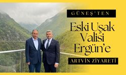 Güneş’ten Eski Uşak Valisi Ergün’e Artvin Ziyareti