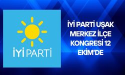 İYİ Parti Uşak Merkez İlçe Kongresi 12 Ekim’de