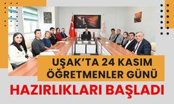 Uşak’ta 24 Kasım Öğretmenler Günü Hazırlıkları Başladı