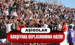 Aşigolar Karşıyaka Deplasmanına Hazır!