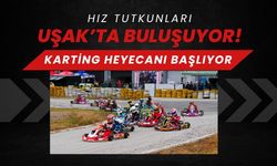 Hız Tutkunları Uşak’ta Buluşuyor! Karting Heyecanı Başlıyor