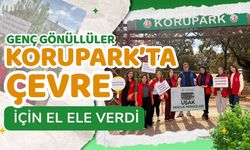Genç gönüllüler Korupark’ta çevre için el ele verdi