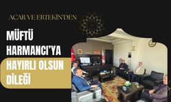 Acar ve Ertekin’den Müftü Harmancı’ya hayırlı olsun dileği