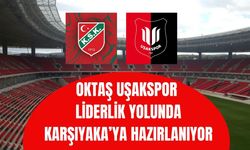 Oktaş Uşakspor Liderlik Yolunda Karşıyaka’ya Hazırlanıyor