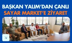 Başkan Yalım’dan Çanlı Sayar Market’e Ziyaret