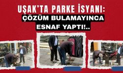 Uşak’ta parke isyanı: Çözüm bulamayınca esnaf yaptı