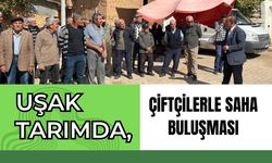 Uşak Tarımda, Çiftçilerle Saha Buluşması