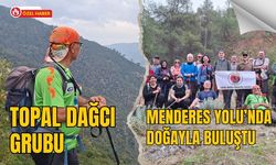 Topal Dağcı Grubu Menderes Yolu’nda doğayla buluştu